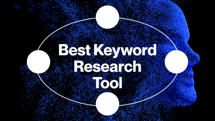 The Complete Guide to Choosing the Best Keyword Research Tools
