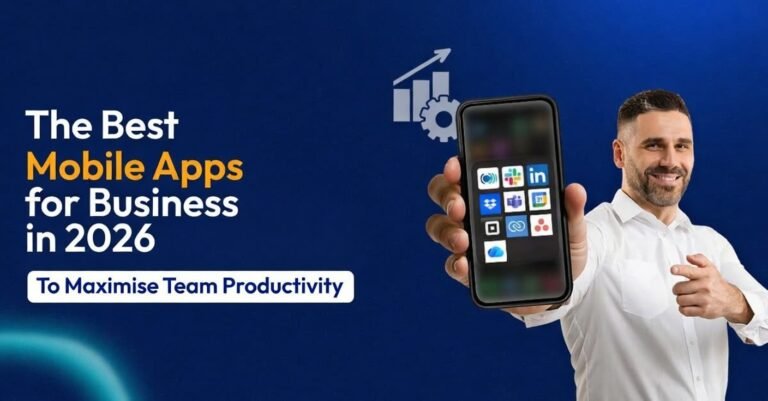 The Best Mobile Apps for Business in 2026