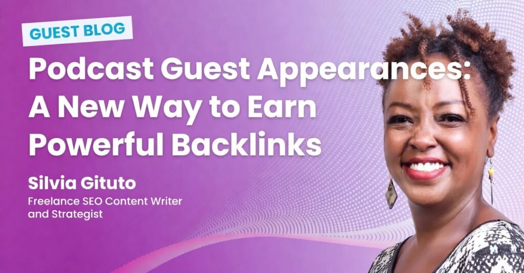 Podcast Guest Appearances: A New Way to Earn Powerful Backlinks