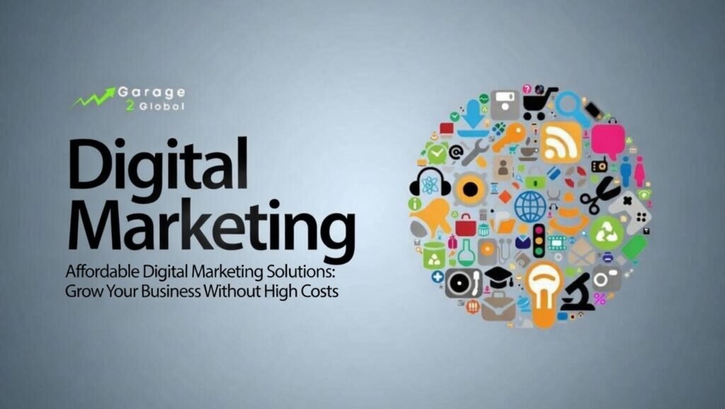 Affordable Digital Marketing Solutions: Grow Your Business Without High Costs