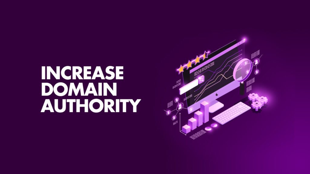 How to Increase Domain Authority Fast: Proven Ethical Strategies