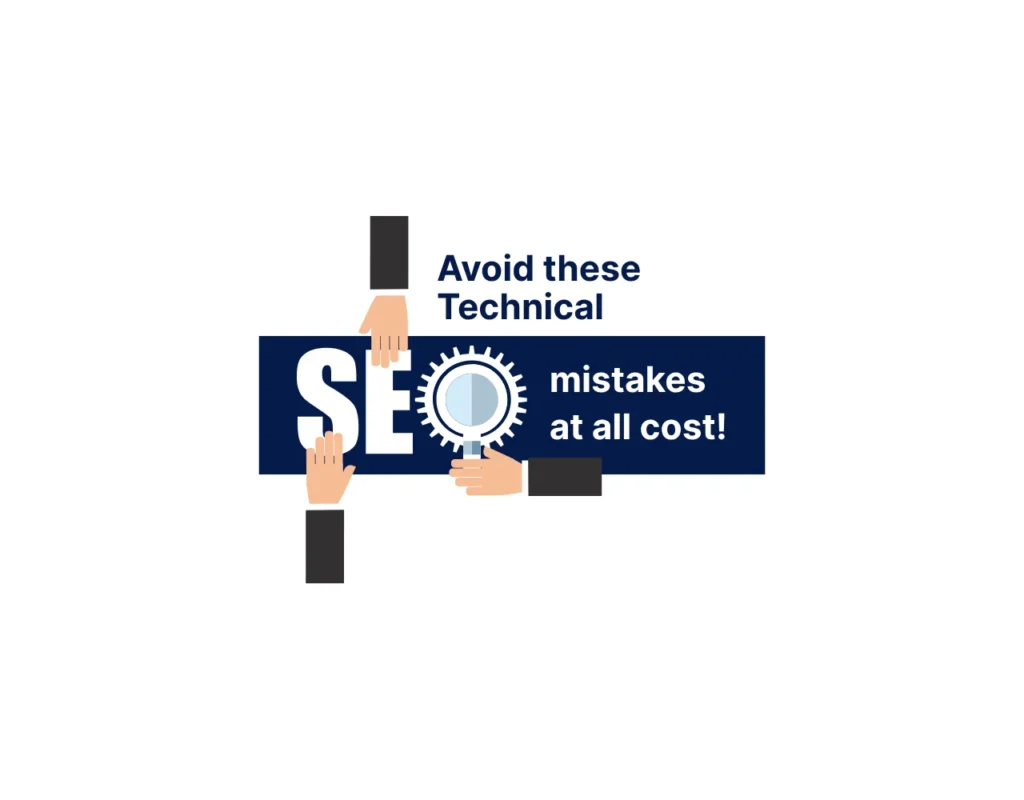 Technical SEO Mistakes to Avoid for Superior Rankings and Performance