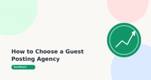 how to choose a guest posting agency