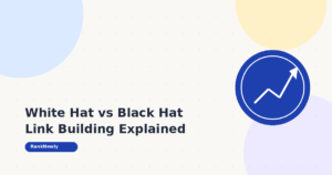 White Hat vs Black Hat Link Building: The Real Difference